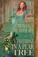 A Partridge in a Pear Tree - Emily Ek Murdoch - cover