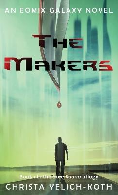 The Makers - Christa Yelich-Koth - cover