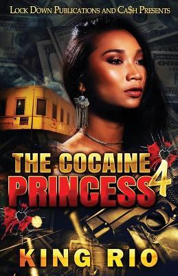 The Cocaine Princess 4 - King Rio - cover