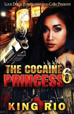 The Cocaine Princess 6 - King Rio - cover