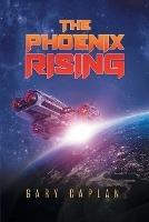 The Phoenix Rising - Gary Caplan - cover