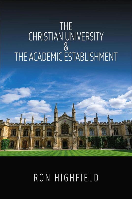 The Christian University & The Academic Establishment