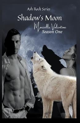 Shadow's Moon Season One - Marcelle Valentine - cover