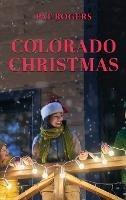 Colorado Christmas - Pat Rogers - cover