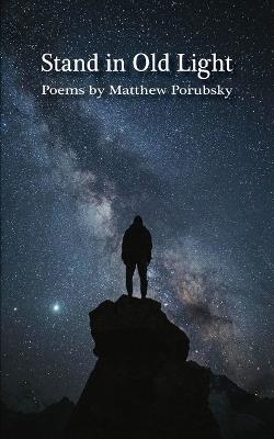 Standing in Old Light - Matthew Porubsky - cover