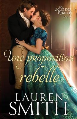 Une proposition rebelle - Lauren Smith - cover