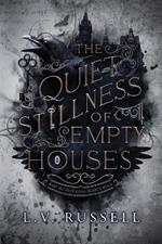 The Quiet Stillness of Empty Houses