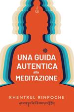 Una guida autentica alla meditazione
