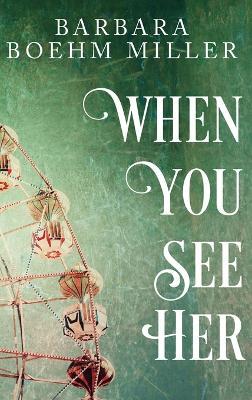 When You See Her - Barbara Boehm Miller - cover