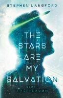 The Stars Are My Salvation: The Reason - Stephen Langford - cover