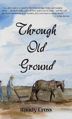 Through Old Ground - Randy Cross - cover