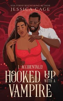 I Accidentaly Hooked up with a Vampire - Jessica Cage - cover