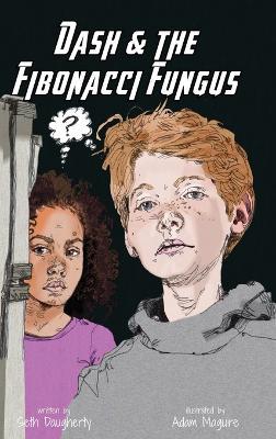 Dash and the Fibonacci Fungus - Seth Daugherty - cover