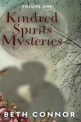 Kindred Spirits Mysteries Collection: Volume One - Beth Connor - cover