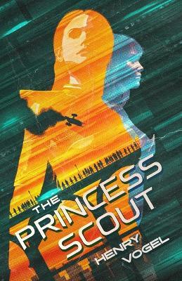 The Princess Scout - Henry Vogel - cover
