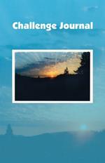 Challenge Journal: A Personal Transformation Toolkit