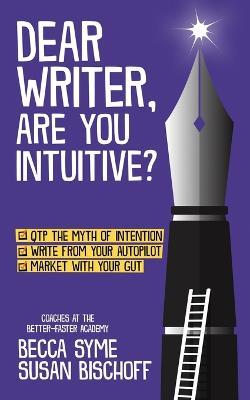 Dear Writer, Are You Intuitive? - Becca Syme,Susan Bischoff - cover