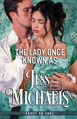 The Lady Once Known As - Jess Michaels - cover