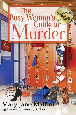 The Busy Woman's Guide to Murder - Mary Jane Maffini - cover