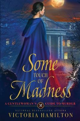 Some Touch of Madness - Victoria Hamilton - cover