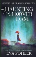 The Haunting of Hoover Dam