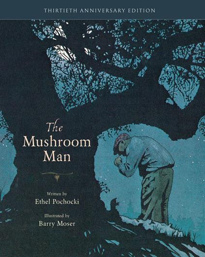 The Mushroom Man - Ethel Pochocki,Moser Barry - ebook