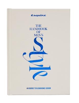 Esquire The Handbook of Men's Style: A Guide to Looking Good - cover
