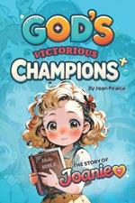 God's Victorious Champions: The Story of Joanie
