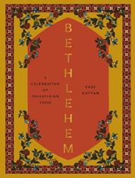 Bethlehem: A Celebration of Palestinian Food