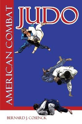 American Combat Judo - Bernard J Cosneck - cover