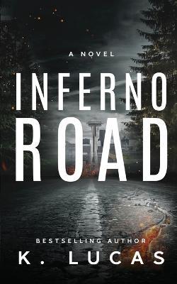 Inferno Road - K Lucas - cover