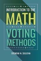 An Introduction to the Math of Voting Methods - Brendan W Sullivan - cover