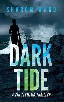 Dark Tide: A Fin Fleming Thriller - Sharon Ward - cover