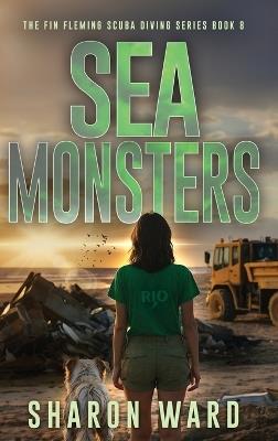 Sea Monsters: The Fin Fleming Scuba Diving Mystery Series - Sharon Ward - cover