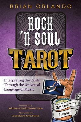 Rock 'n Soul Tarot: Interpreting the Cards through the Universal Language of Music - Brian Orlando - cover