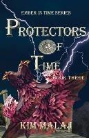 Protectors of Time - Kim Malaj - cover