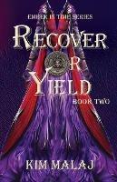 Recover or Yield - Kim Malaj - cover