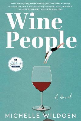 Wine People: A Novel - Michelle Wildgen - cover