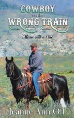 Cowboy on the Wrong Train: Mouse with a Clue