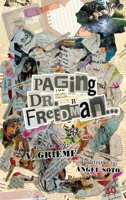 Paging Dr. Freedman - A Grieme - cover