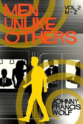 Men Unlike Others, Vol. 2, M-Z - Johnny Francis Wolf - cover