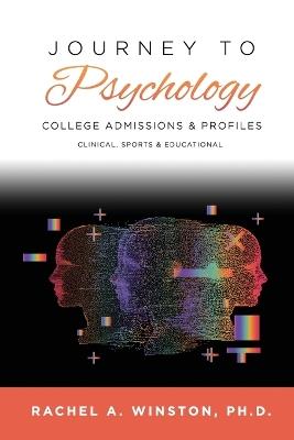 Journey to Psychology: College Admissions & Profiles - Rachel Winston - cover