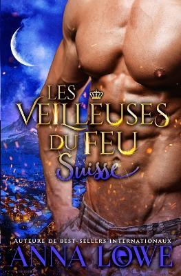 Les Veilleuses du feu: Suisse - Anna Lowe - cover