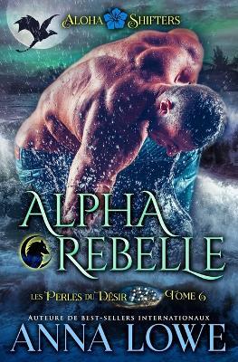 Alpha rebelle - Anna Lowe - cover