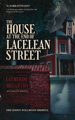 The House at the End of Lacelean Street - Catherine McCarthy - cover