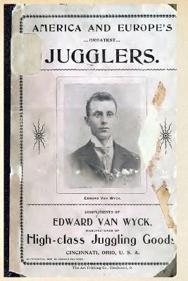 America and Europe's Greatest Jugglers - Edward Van Wyck - cover