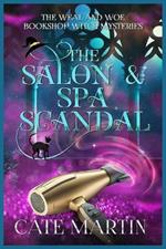 The Salon & Spa Scandal: A Weal & Woe Bookshop Witch Mystery