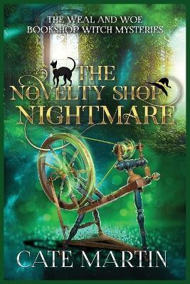 The Novelty Shop Nightmare: A Weal & Woe Bookshop Witch Mystery - Cate Martin - cover