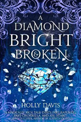 A Diamond Bright and Broken - Holly Davis - cover