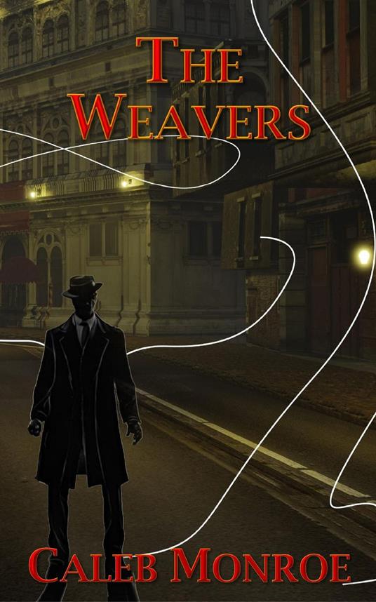 The Weavers - Caleb Monroe - ebook